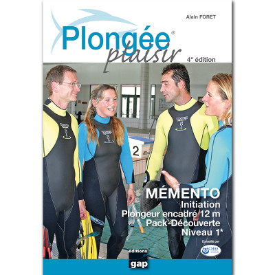 Plongée Plaisir - MEMENTO Niveau 1 - 4ème édition - EDITIONS GAP
