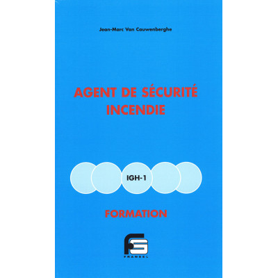Livre - "Agent de Sécurité - IGH1" - Jean-Marc VAN CAUWENBE